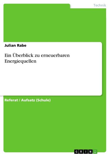 Ein Überblick zu erneuerbaren Energiequellen, Taschenbuch von Julian Rabe, GRIN, 9783656820482