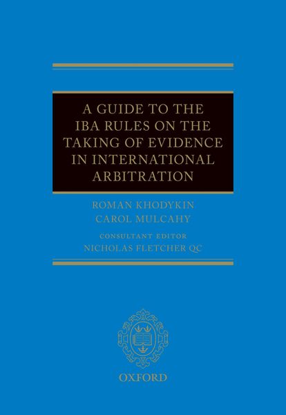 Produktbild: A Guide to the IBA Rules on the Taking of Evidence in International Arbitration