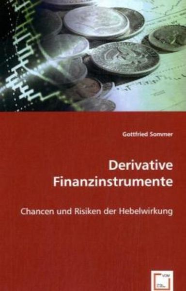 Sommer, G: Derivative Finanzinstrumente, Taschenbuch von Gottfried Sommer, VDM, 9783836484855