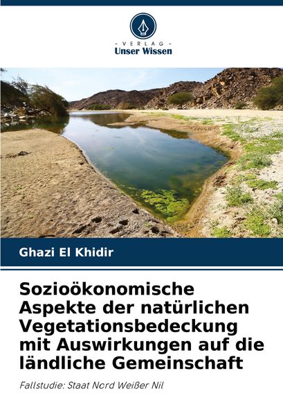 Produktbild: Sozio&ouml;konomische Aspekte der nat&uuml;rlichen Vegetationsbedeckung mit Auswirkungen auf die l&auml;ndliche Gemeinschaft