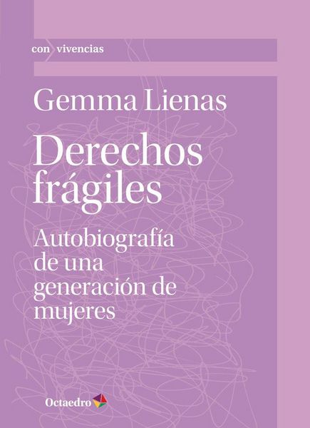 Produktbild: Derechos fr&aacute;giles : autobiograf&iacute;a de una generaci&oacute;n de mujeres