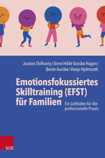 Produktbild: Emotionsfokussiertes Skilltraining (EFST) f&uuml;r Familien