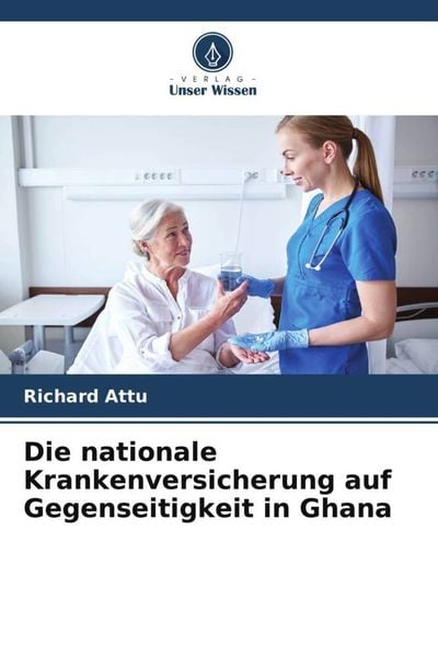 Produktbild: Die nationale Krankenversicherung auf Gegenseitigkeit in Ghana