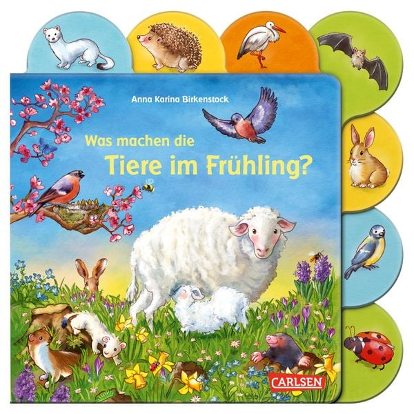Was machen die Tiere im Frühling?, Gebundene Ausgabe von Anna Karina Birkenstock, Carlsen, 9783551173171