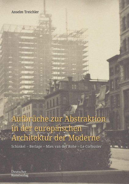 Produktbild: Aufbr&uuml;che zur Abstraktion in der europ&auml;ischen Architektur der Moderne