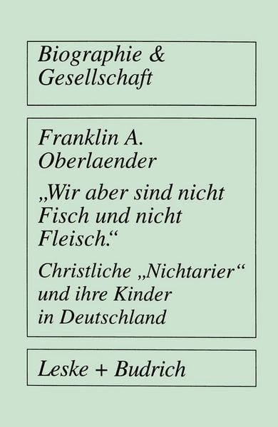 Produktbild: "Wir aber sind nicht Fisch und nicht Fleisch" Christliche "Nichtarier" und ihre Kinder in Deutschland