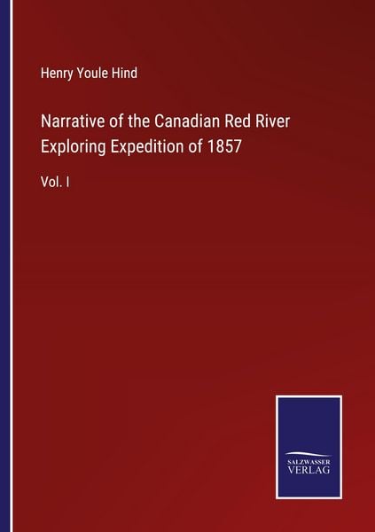 Produktbild: Narrative of the Canadian Red River Exploring Expedition of 1857