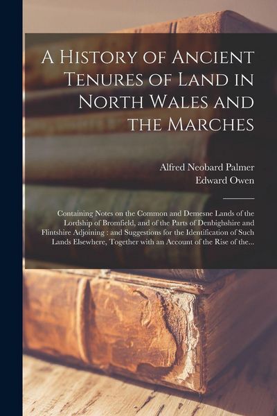 Produktbild: A History of Ancient Tenures of Land in North Wales and the Marches