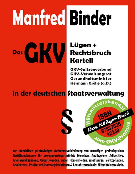 Produktbild: Das GKV L&uuml;gen und Rechtsbruch Kartell in der deutschen Staatsverwaltung