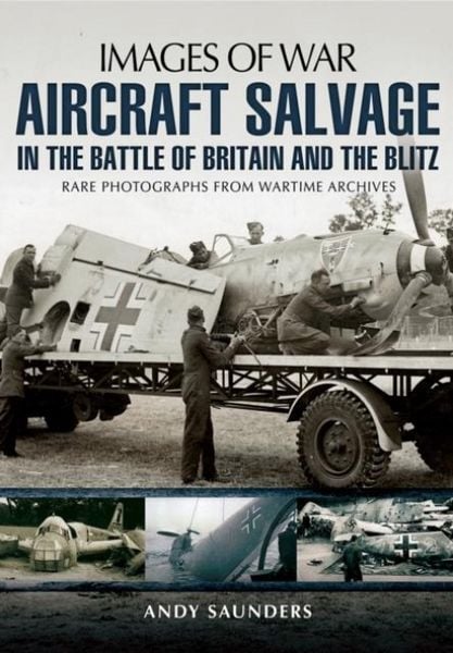 Produktbild: Images of War Aircraft Salvage in Batle of Britain and the Blitz