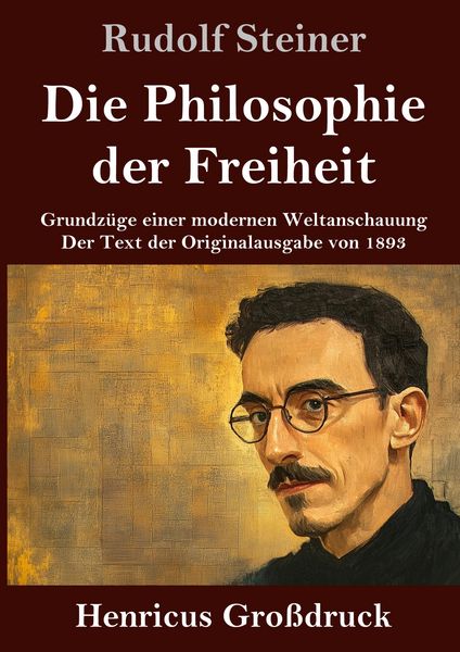 Produktbild: Die Philosophie der Freiheit (Gro&szlig;druck)