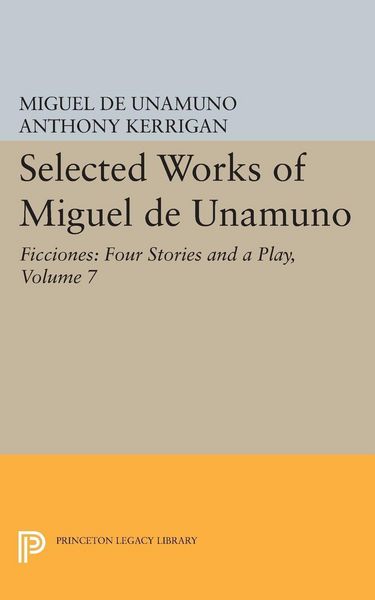 Produktbild: Selected Works of Miguel de Unamuno, Volume 7