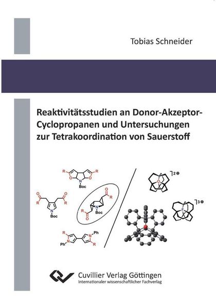 Produktbild: Reaktivit&auml;tsstudien an Donor-Akzeptor-Cyclopropanen und Untersuchungen zur Tetrakoordination von Sauerstoff