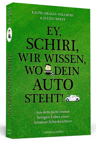 Produktbild: Ey, Schiri, wir wissen, wo dein Auto steht!