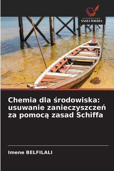 Produktbild: Chemia dla &iquest;rodowiska: usuwanie zanieczyszcze&iquest; za pomoc&iquest; zasad Schiffa