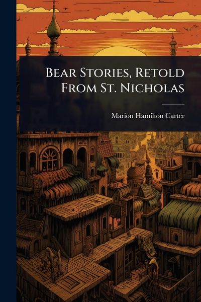 Produktbild: Bear Stories, Retold From St. Nicholas