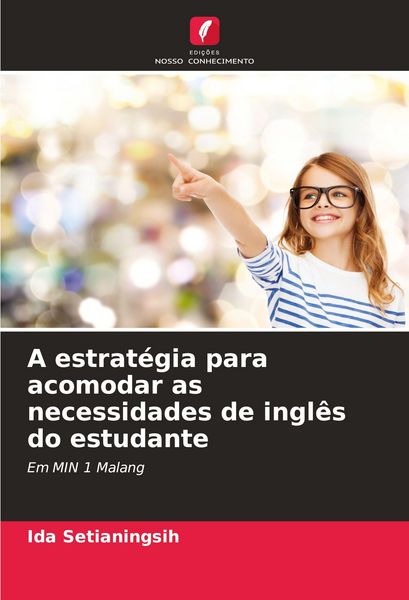 Produktbild: A estrat&eacute;gia para acomodar as necessidades de ingl&ecirc;s do estudante