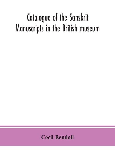 Produktbild: Catalogue Of The Sanskrit Manuscripts In The British Museum