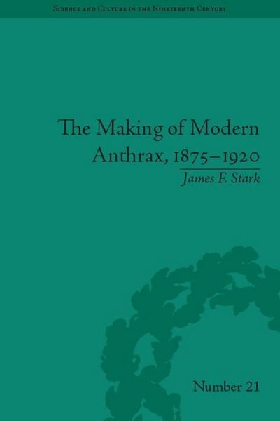 Produktbild: The Making of Modern Anthrax, 1875-1920