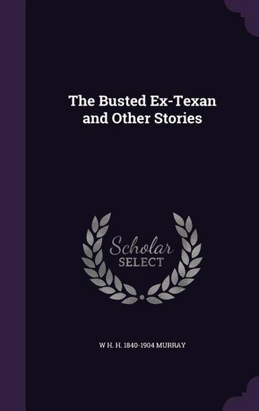 Produktbild: The Busted Ex-Texan and Other Stories