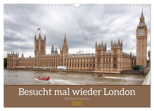 Besucht mal wieder London (Wandkalender 2025 DIN A3 quer), CALVENDO Monatskalender