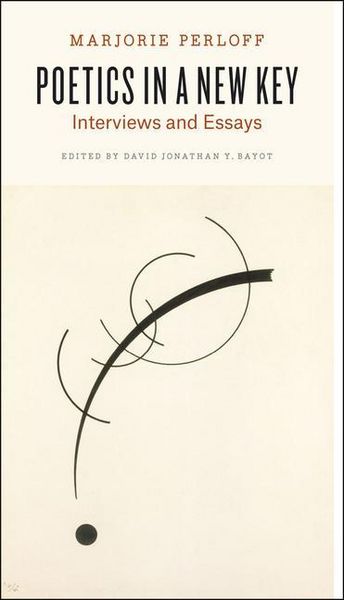 Produktbild: Perloff, M: Poetics in a New Key - Interviews and Essays