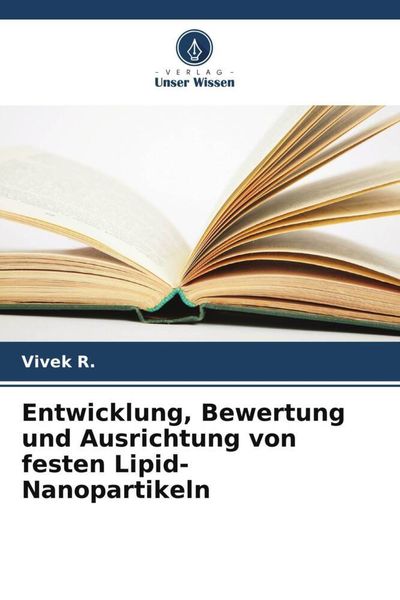 Produktbild: Entwicklung, Bewertung und Ausrichtung von festen Lipid-Nanopartikeln