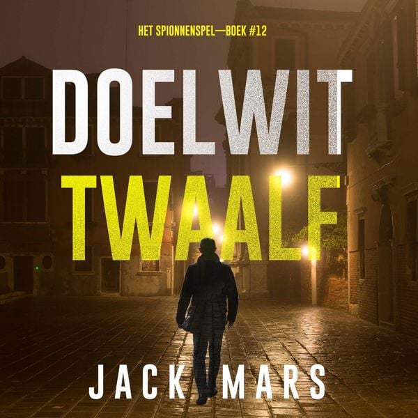 Produktbild: Doelwit Twaalf (Het Spionnenspel&mdash;Boek #12)