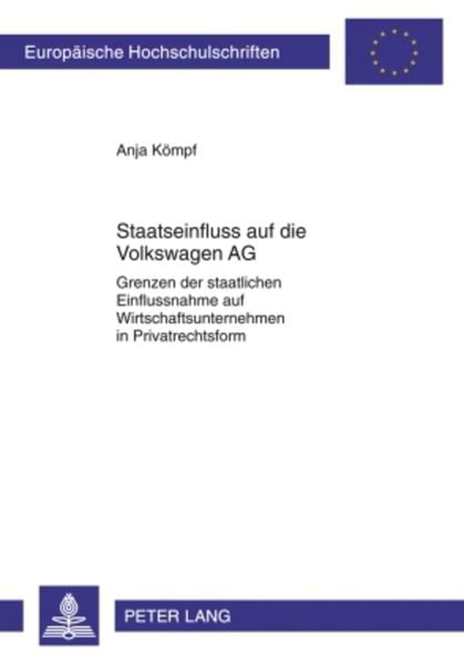 Staatseinfluss auf die Volkswagen AG, Taschenbuch von Anja Kömpf, Peter Lang GmbH, Internationaler Verlag der Wissenschaften, 9783631593219