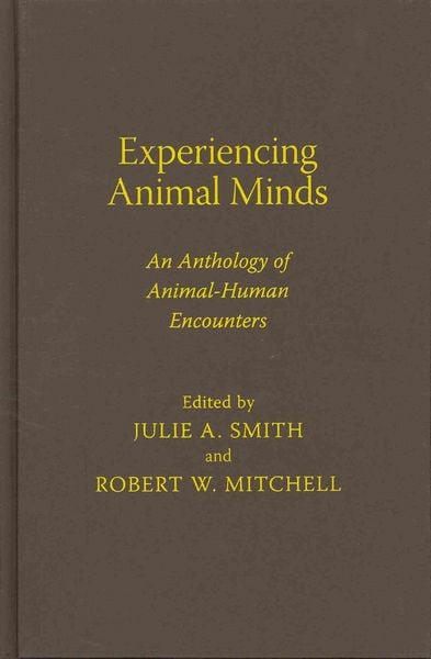 Produktbild: Smith, J: Experiencing Animal Minds - An Anthology of Animal