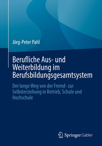 Produktbild: Berufliche Aus- und Weiterbildung im Berufsbildungsgesamtsystem
