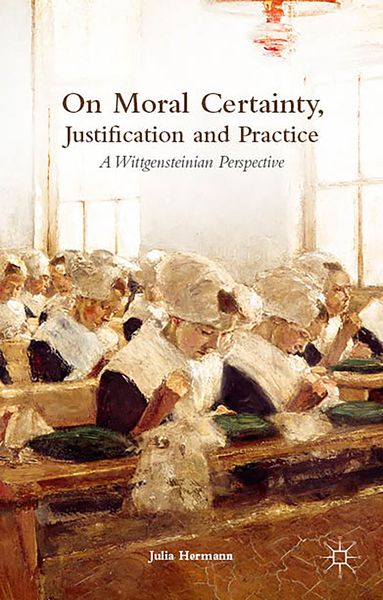 Produktbild: On Moral Certainty, Justification and Practice