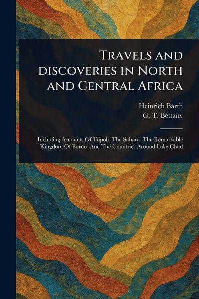 Produktbild: Travels and Discoveries in North and Central Africa