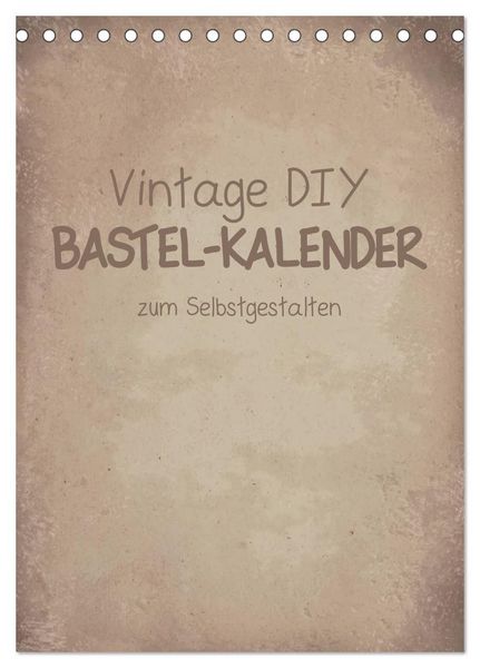 Produktbild: Vintage DIY Bastel-Kalender -Hochformat- (Tischkalender 2026 DIN A5 hoch), CALVENDO Monatskalender
