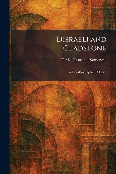 Produktbild: Disraeli and Gladstone