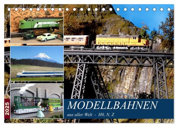 Modellbahnen aus aller Welt - H0, N, Z (Tischkalender 2025 DIN A5 quer), CALVENDO Monatskalender