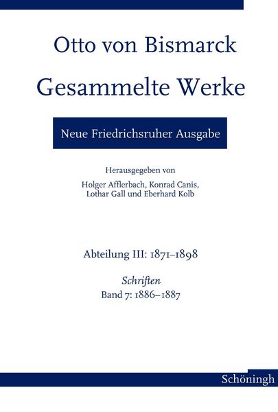 Produktbild: Otto von Bismarck. Gesammelte Werke &ndash; Neue Friedrichsruher Ausgabe