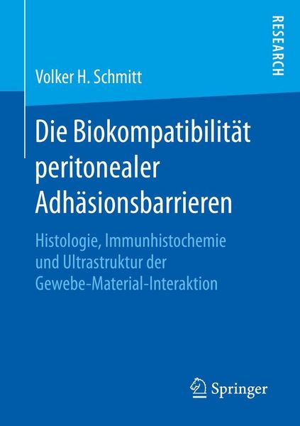 Produktbild: Die Biokompatibilit&auml;t peritonealer Adh&auml;sionsbarrieren