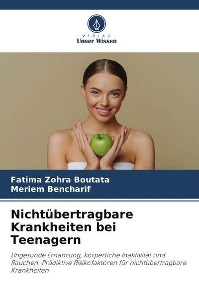 Nichtübertragbare Krankheiten bei Teenagern, Taschenbuch von Fatima Zohra Boutata , Meriem Bencharif, Verlag Unser Wissen, 9786206239956