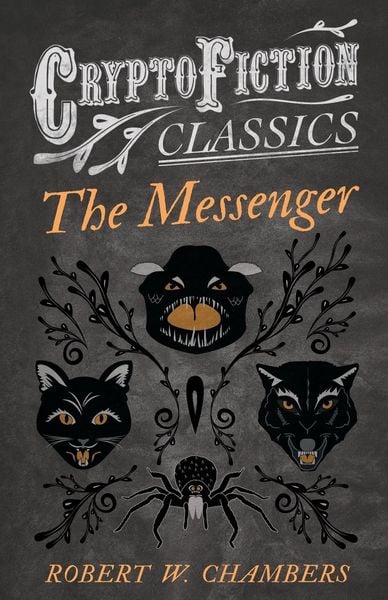 Produktbild: The Messenger (Cryptofiction Classics - Weird Tales of Strange Creatures)