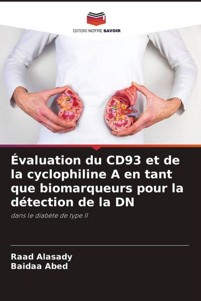 Produktbild: &Eacute;valuation du CD93 et de la cyclophiline A en tant que biomarqueurs pour la d&eacute;tection de la DN