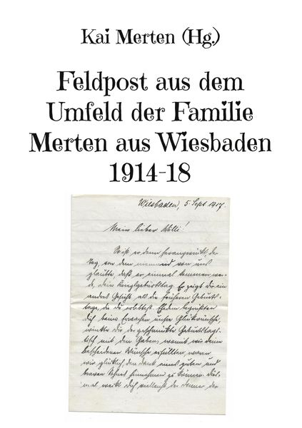 Produktbild: Feldpost aus dem Umfeld der Familie Merten aus Wiesbaden 1914-18