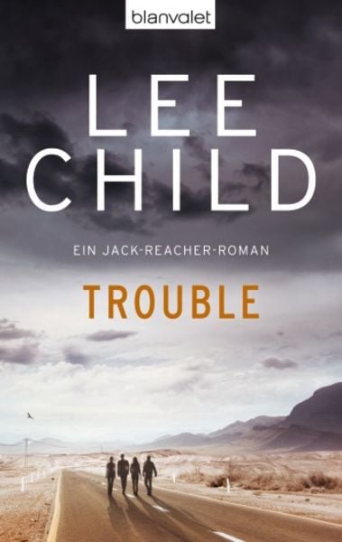 Trouble / Jack Reacher Band 11, Taschenbuch von Lee Child, Blanvalet