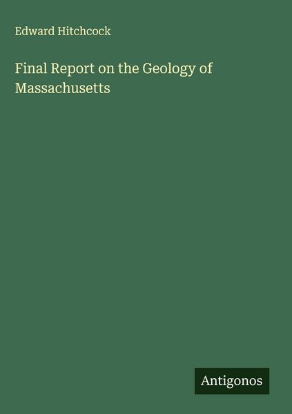 Produktbild: Final Report on the Geology of Massachusetts