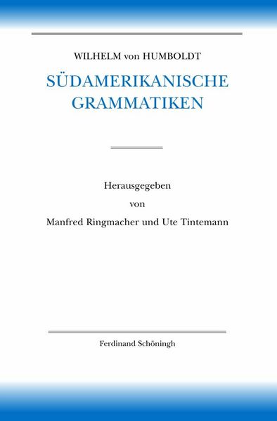 Produktbild: Wilhelm von Humboldt S&uuml;damerikanische Grammatiken