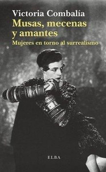 Produktbild: Musas, mecenas y amantes : mujeres en torno al surrealismo