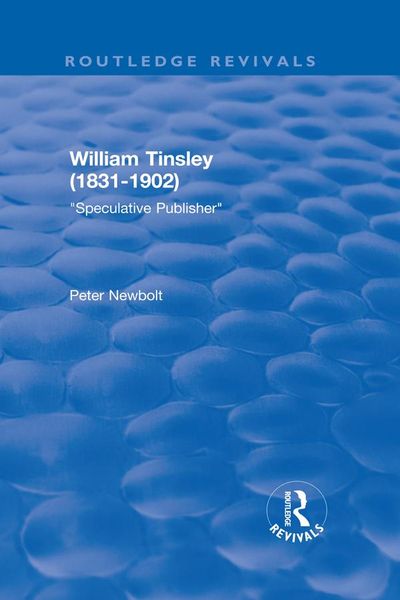 Produktbild: William Tinsley (1831-1902): Speculative Publisher