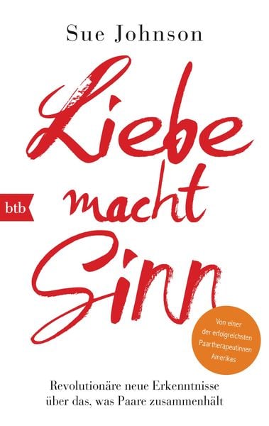 Liebe macht Sinn, Taschenbuch von Sue Johnson, btb, 9783442713424