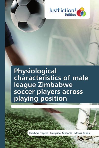 Produktbild: Physiological characteristics of male league Zimbabwe soccer players across playing position