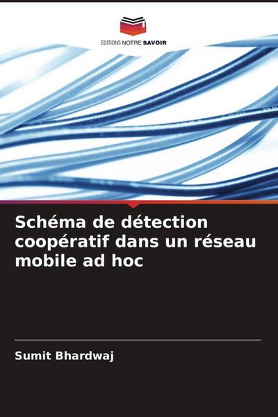 Produktbild: Sch&eacute;ma de d&eacute;tection coop&eacute;ratif dans un r&eacute;seau mobile ad hoc